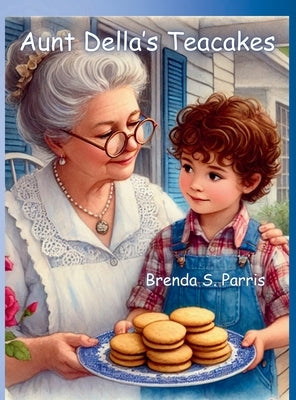 Aunt Della's Teacakes by Parris, Brenda S.