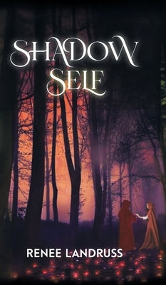 Shadow Self by Renee Landruss