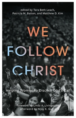 We Follow Christ: Helping Women to Discern God's Call by Leach, Tara Beth