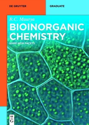 Bioinorganic Chemistry: Some New Facets by Maurya, Ram Charitra