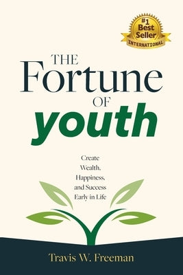 The Fortune of Youth by Freeman, Travis W.