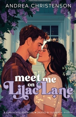 Meet Me on Lilac Lane by Christenson, Andrea