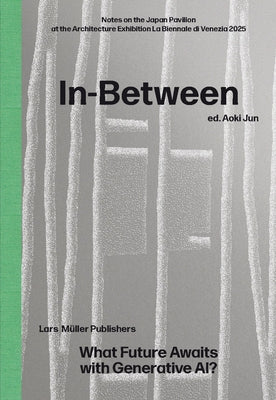 In-Between: What Future Awaits with Generative Ai? by Aoki, Jun