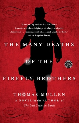 The Many Deaths of the Firefly Brothers by Mullen, Thomas