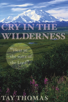 Cry in the Wilderness by Thomas, Tay