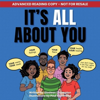 It's ALL About You / It Ain't About You: A Guidebook for Anyone on a Cancer Journey in Starring/Supporting Role by Champion, Glodean