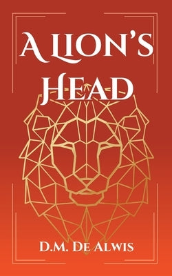 A Lion's Head by de Alwis, D. M.