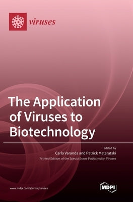 The Application of Viruses to Biotechnology by Varanda, Carla