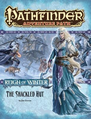 Pathfinder Adventure Path: Reign of Winter Part 2 - The Shackled Hut by Groves, Jim