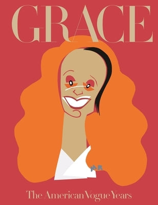 Grace: The American Vogue Years by Coddington, Grace