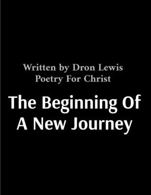 The Beginning Of A New Journey by Lewis, L.