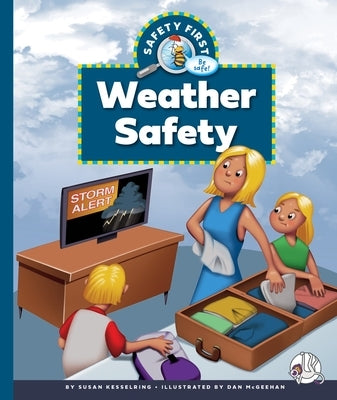 Weather Safety by Kesselring, Susan