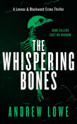 The Whispering Bones by Lowe, Andrew