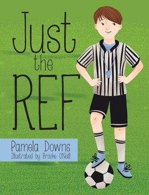 Just the Ref by Downs, Pamela