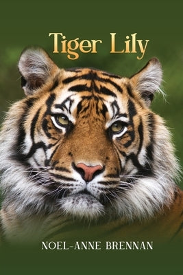 Tiger Lily by Brennan, Noel-Anne