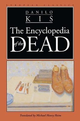 Encyclopedia of the Dead by Kis, Danilo