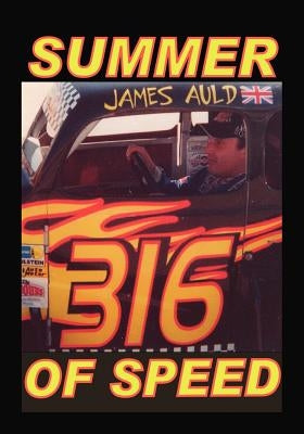 Summer of Speed by Auld, James