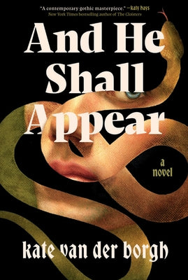 And He Shall Appear by Van Der Borgh, Kate
