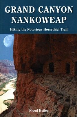 Grand Canyon Nankoweap by Hefley, Flood