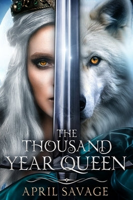 The Thousand Year Queen by Savage, April