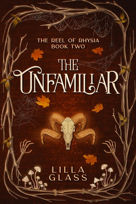 The Unfamiliar by Glass, Lilla