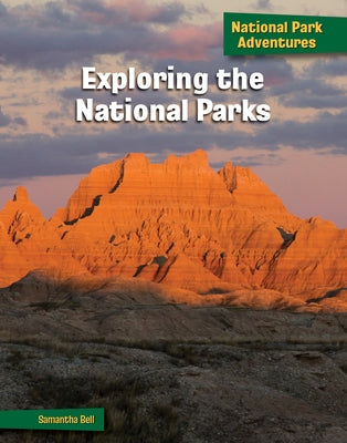 Exploring the National Parks by Bell, Samantha
