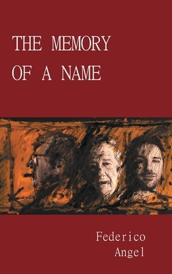 The Memory of a Name by Angel, Federico