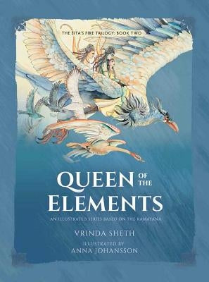 Queen of the Elements, 2: An Illustrated Series Based on the Ramayana by Sheth, Vrinda