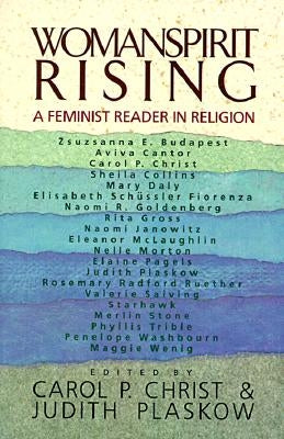 Womanspirit Rising by Christ, Carol P.
