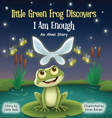 Little Green Frog Discovers by Seib, John