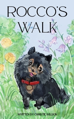 Rocco's Walk by Wilson, Christie May