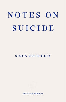 Notes on Suicide by Critchley, Simon
