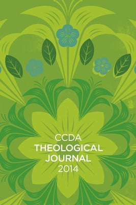 CCDA Theological Journal, 2014 Edition by Jehle, Chris
