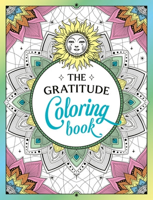 The Gratitude Coloring Book: A Joyful Journey of Colour and Creativity by Summersdale Publishers
