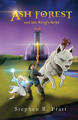 Ash Forest (and the King's Gold) by Pratt, Stephen R.
