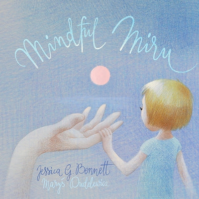 Mindful Miru by Bennett, Jessica
