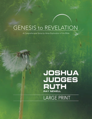 Genesis to Revelation: Joshua, Judges, Ruth Participant Book: A Comprehensive Verse-By-Verse Exploration of the Bible by Newell, Ray