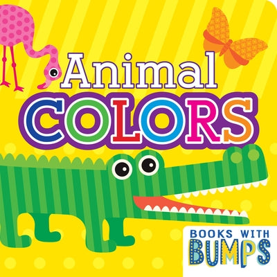 Books with Bumps Animal Colors: A Whimsical Touch & Feel Book by 7. Cats Press