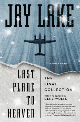 Last Plane to Heaven by Lake, Jay