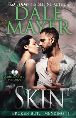 Skin: Broken But ... Mending Book 1 by Mayer, Dale