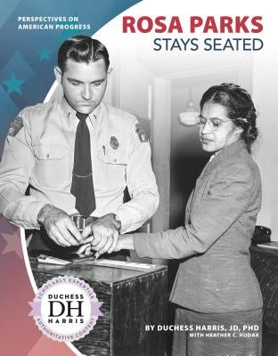 Rosa Parks Stays Seated by Harris, Duchess
