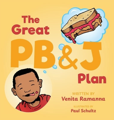 The Great PB&J Plan by Ramanna, Venita