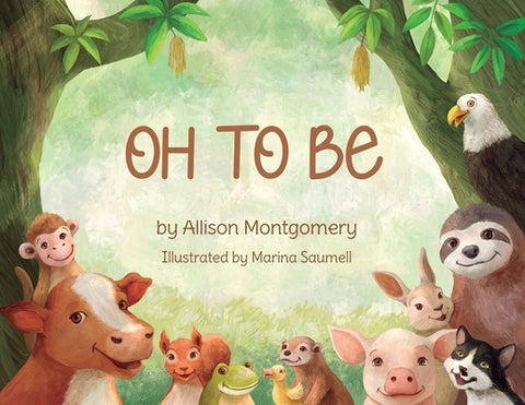 Oh To Be by Montgomery, Allison