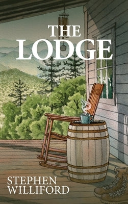 The Lodge by Williford, Stephen