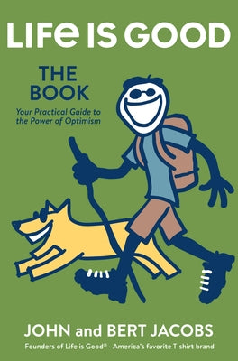 Life Is Good: The Book by Jacobs, Bert