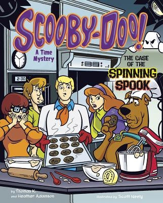 Scooby-Doo! a Time Mystery: The Case of the Spinning Spook by Neely, Scott