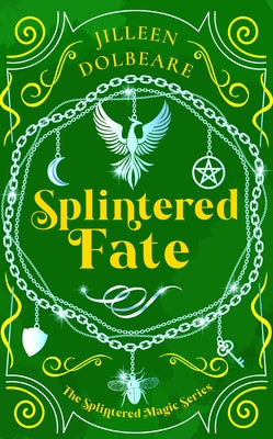 Splintered Fate: A Paranormal Women's Fiction Urban Fantasy Novel by Dolbeare, Jilleen