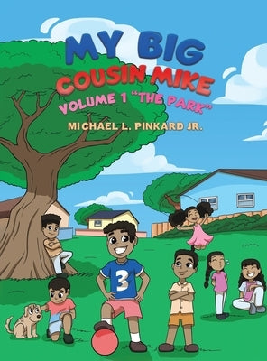 My Big Cousin Mike by Pinkard, Michael L., Jr.