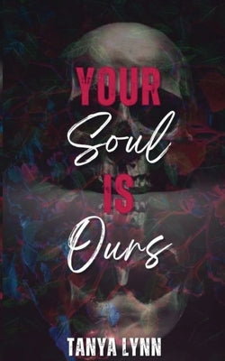 Your Soul Is Ours by Lynn, Tanya