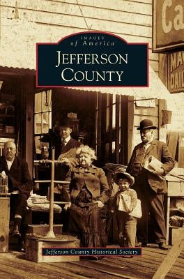 Jefferson County by Jefferson County Historical Society